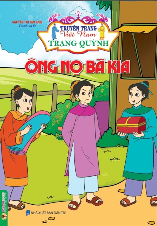 Truyện Trạng Việt Nam - Trạng Quỳnh: Ông Nọ Bà Kia - Nguyễn Thị Tâm Anh