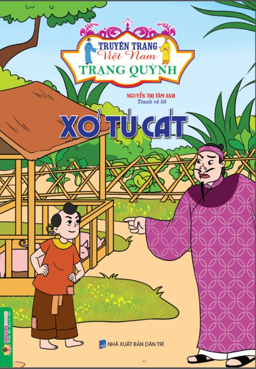 Truyện Trạng Việt Nam - Trạng Quỳnh: Xỏ Tú Cát - Nguyễn Thị Tâm Anh