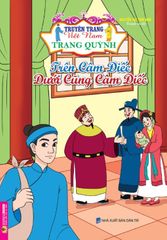 Truyện Trạng Việt Nam - Trạng Quỳnh: Trên Câm Điếc Dưới Cũng Câm Điếc - Nguyễn Thị Tâm Anh