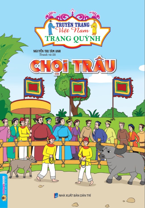 Truyện Trạng Việt Nam - Trạng Quỳnh: Chọi Trâu - Nguyễn Thị Tâm Anh
