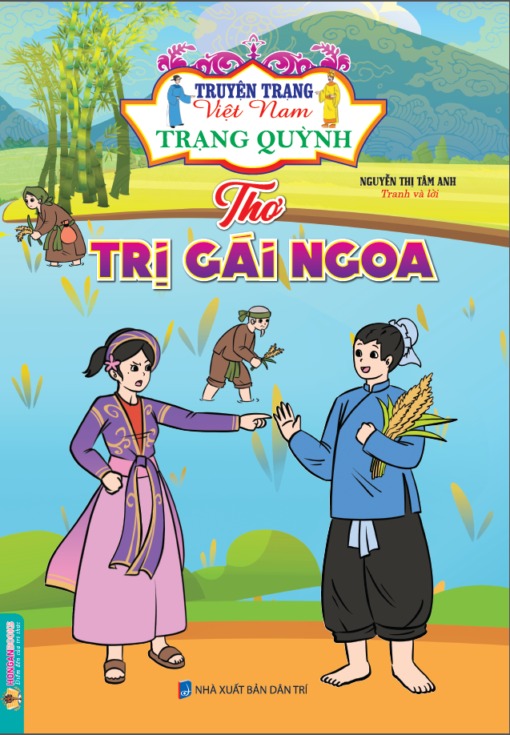 Truyện Trạng Việt Nam - Trạng Quỳnh: Thơ Trị Gái Ngoa - Nguyễn Thị Tâm Anh