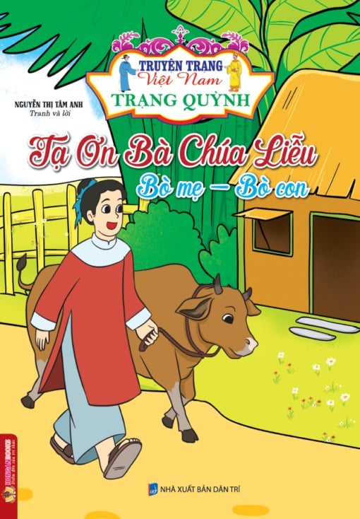 Truyện Trạng Việt Nam - Trạng Quỳnh: Tạ Ơn Bà Chúa Liễu - Nguyễn Thị Tâm Anh