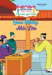 Truyện Trạng Việt Nam - Trạng Quỳnh: Quan Trường Mắc Lỡm - Nguyễn Thị Tâm Anh