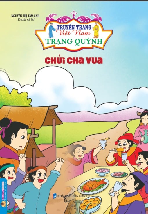 Truyện Trạng Việt Nam - Trạng Quỳnh: Chửi Cha Vua - Nguyễn Thị Tâm Anh