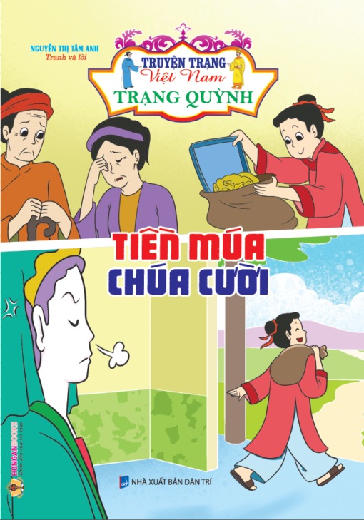 Truyện Trạng Việt Nam - Trạng Quỳnh: Tiền Múa Chúa Cười - Nguyễn Thị Tâm Anh