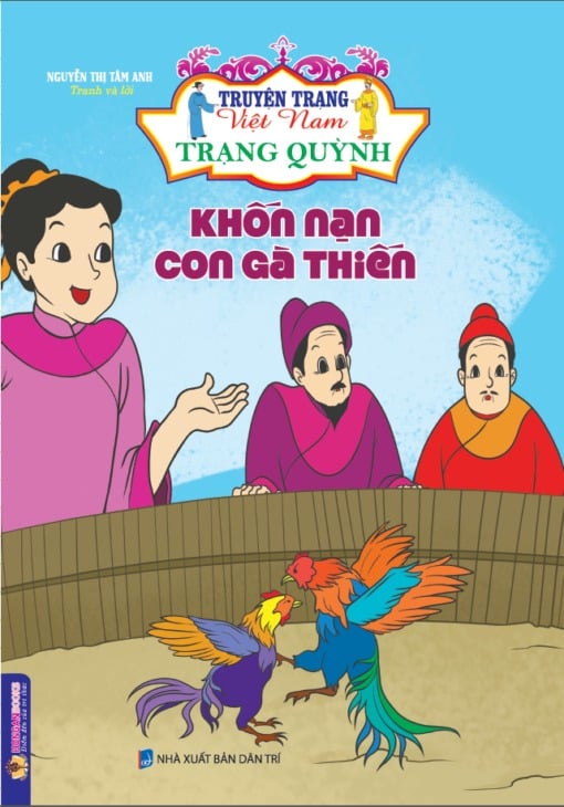 Truyện Trạng Việt Nam - Trạng Quỳnh: Khốn Nạn Con Gà Thiến - Nguyễn Thị Tâm Anh