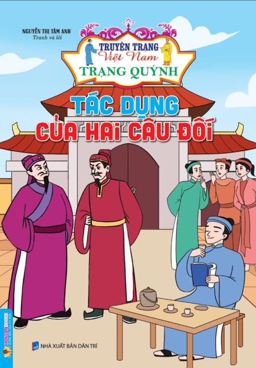 Truyện Trạng Việt Nam - Trạng Quỳnh: Tác Dụng Của Hai Câu Đối - Nguyễn Thị Tâm Anh