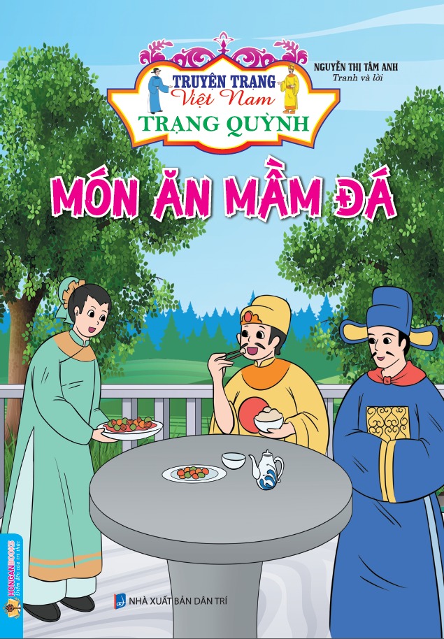 Truyện Trạng Việt Nam - Trạng Quỳnh: Món Ăn Mầm Đá - Nguyễn Thị Tâm Anh