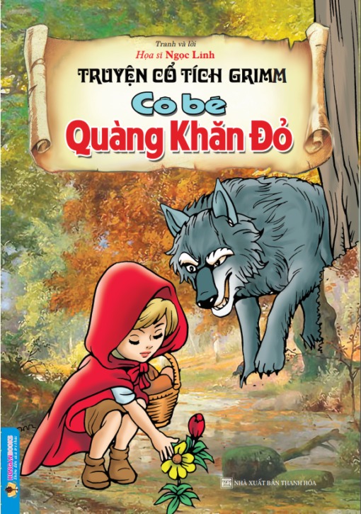 Truyện Cổ Tích - Grimm Cô Bé Quàng Khăn Đỏ - Ngọc Linh
