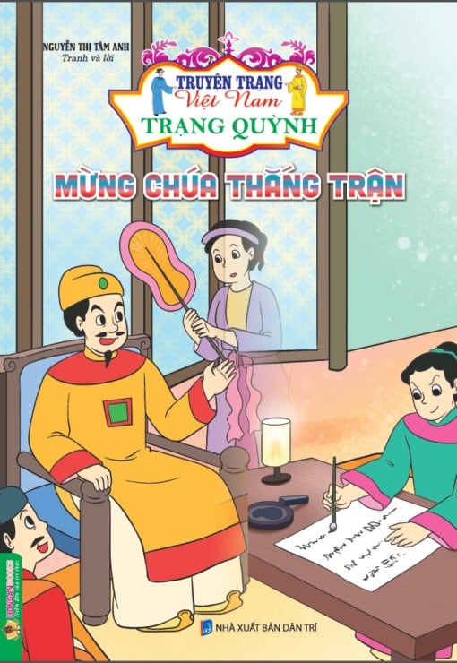 Truyện Trạng Việt Nam - Trạng Quỳnh: Mừng Chúa Thắng Trận - Nguyễn Thị Tâm Anh