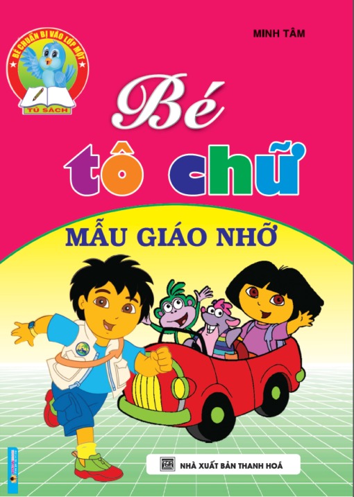 Bé Tô Chữ Mẫu Giáo Nhỡ - Minh Tâm