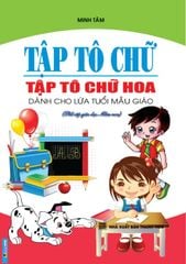 Tập Tô Chữ - Tập Tô Chữ Hoa - Minh Tâm