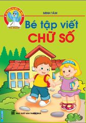 Bé Tập Viết Chữ Số - Minh Tâm