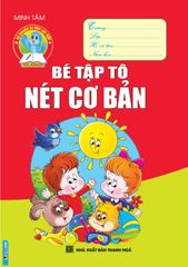 Bé Tập Tô Nét Cơ Bản - Minh Tâm