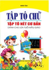 Tập Tô Chữ - Tập Tô Nét Cơ Bản - Minh Tâm