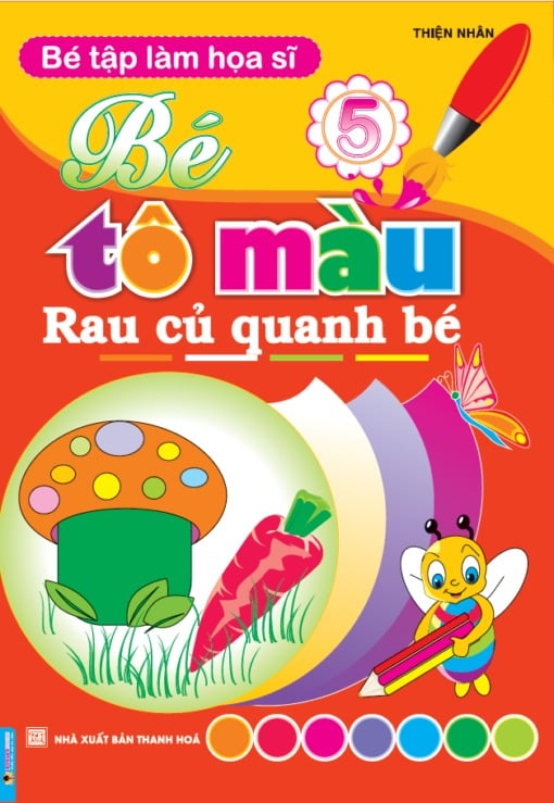 Bé Tập Làm Hoạ Sĩ - Bé Tô Màu Rau Củ Quanh Bé - Thiện Nhân