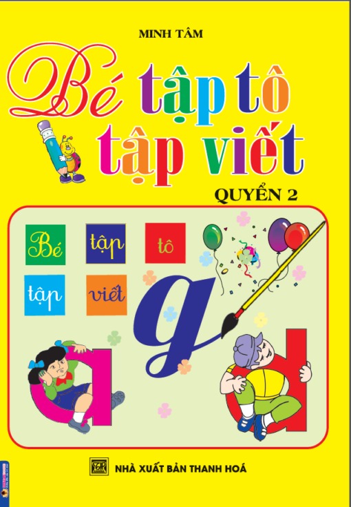 Bé Tập Tô, Tập Viết - Quyển 2 - Minh Tâm