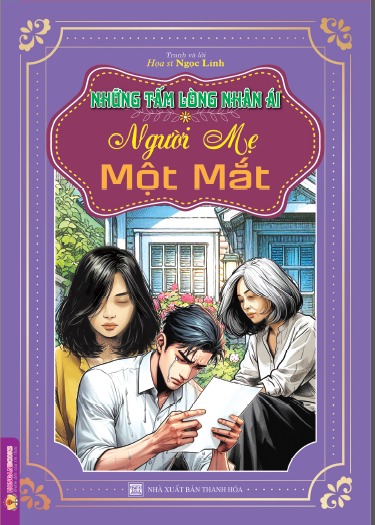 Những Tấm Lòng Nhân Ái - Người Mẹ Một Mắt - Ngọc Linh