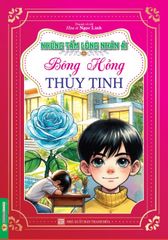 Những Tấm Lòng Nhân Ái - Bông Hồng Thuỷ Tinh - Ngọc Linh