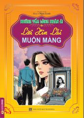Những Tấm Lòng Nhân Ái - Lời Xin Lỗi Muộn Màng - Ngọc Linh