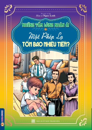 Những Tấm Lòng Nhân Ái - Một Phép Lạ Tốn Bao Nhiêu Tiền - Ngọc Linh