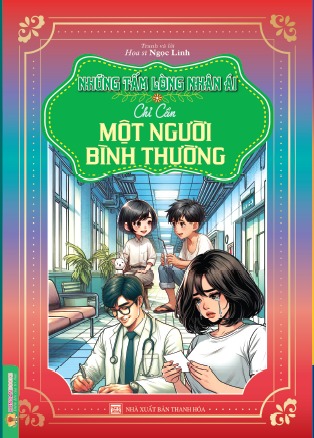 Những Tấm Lòng Nhân Ái - Chỉ Cần Một Người Bình Thường - Ngọc Linh