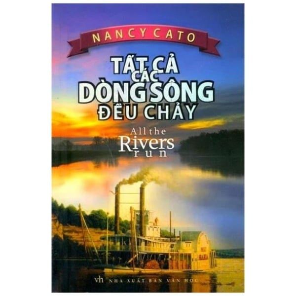  Tất Cả Các Dòng Sông Đều Chảy - Nancy cato 