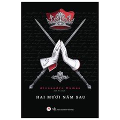 Hai Mươi Năm Sau (Bìa Cứng) - Alexandre Dumas