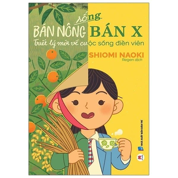 Sống Bán Nông Bán X - Shiomi Naoki 