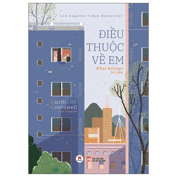  Điều Thuộc Về Em - Garth Greenwell 