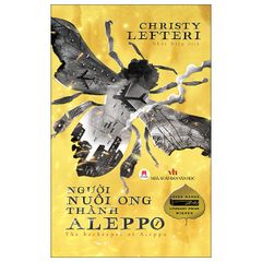 Người Nuôi Ong Thành Aleppo - Christy Lefteri