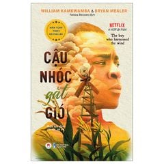 Cậu Nhóc Gặt Gió - William Kamkwamba