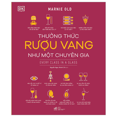 Thưởng Thức Rượu Vang Như Một Chuyên Gia - Marnie Old