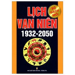 Lịch Vạn Niên 1932-2050 -  
Nhiều Tác Giả
