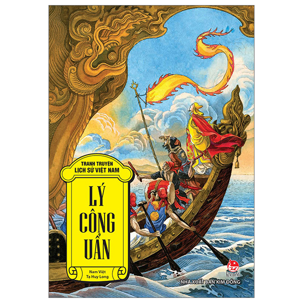 Tranh Truyện Lịch Sử Việt Nam - Lý Công Uẩn - Nam Việt, Tạ Huy Long