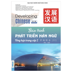 Giáo Trình Phát Triển Hán Ngữ - Tổng Hợp Trung Cấp 2 - Đại Học Ngôn Ngữ Bắc Kinh