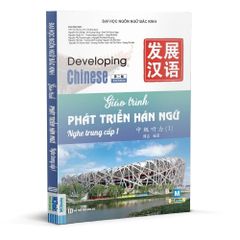 Giáo Trình Phát Triển Hán Ngữ - Nghe Trung Cấp 1 - Đại Học Ngôn Ngữ Bắc Kinh
