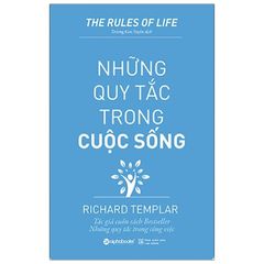 Những Quy Tắc Trong Cuộc Sống - Richard Templar