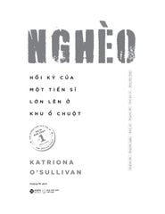 Poor – Nghèo - Hồi Ký Của Một Tiến Sĩ Lớn Lên Ở Khu Ổ Chuột - Katriona O’Sullivan