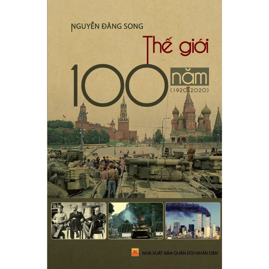 Thế Giới 100 Năm (1920 - 2020) - Nguyễn Đăng Song
