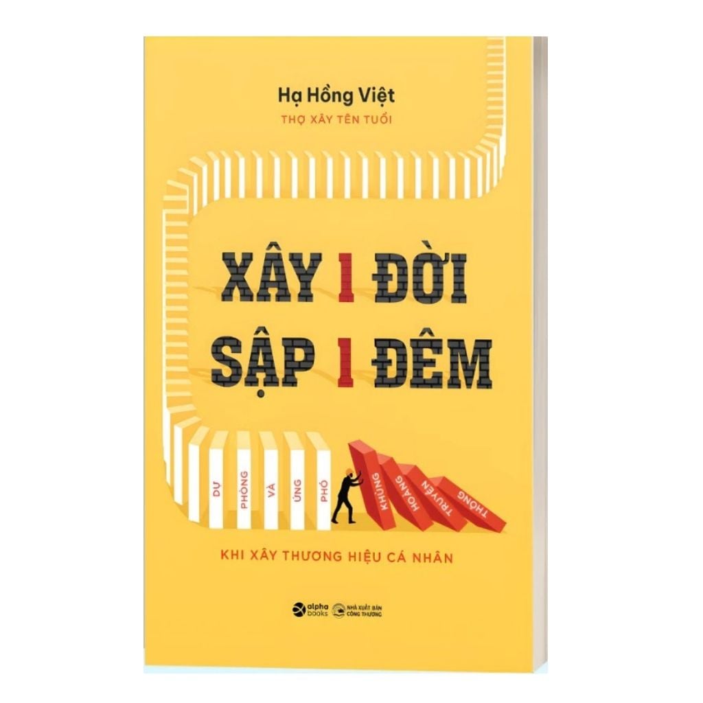 Xây 1 Đời Sập 1 Đêm - Dự Phòng Và Ứng Phó Khủng Hoảng Truyền Thông Khi Xây Thương Hiệu Cá Nhân - Hạ Hồng Việt
