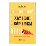  Xây 1 Đời Sập 1 Đêm - Dự Phòng Và Ứng Phó Khủng Hoảng Truyền Thông Khi Xây Thương Hiệu Cá Nhân - Hạ Hồng Việt 