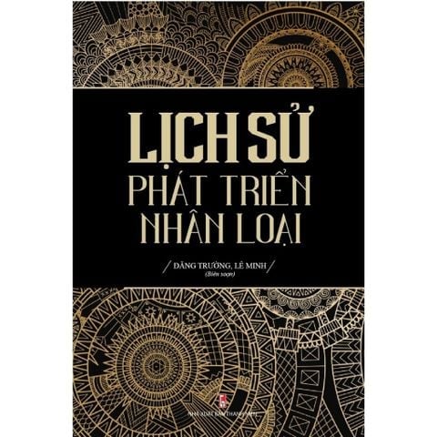 Combo 2 Cuốn Lịch Sử Phát Triển Nhân Loại + Lịch Sử Việt Nam - Truyền Thống Và Hiện Đại