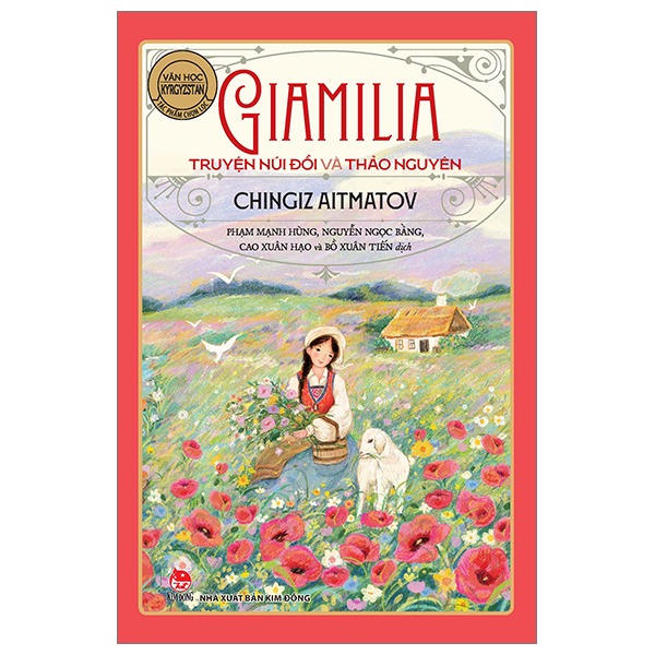 Tác Phẩm Chọn Lọc - Văn Học Nga - Giamilia - Truyện Núi Đồi Và Thảo Nguyên (Tái Bản 2024) - Chingiz Aitmatov