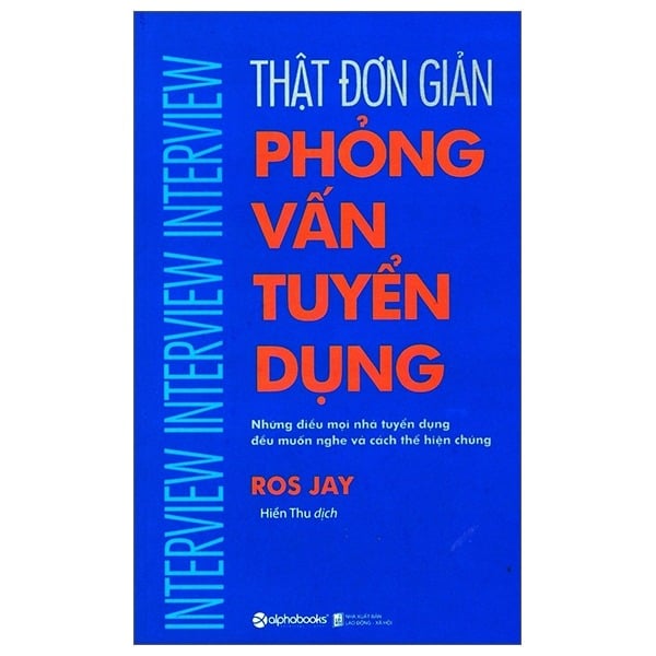 { Trưng Bày } Thật Đơn Giản - Phỏng Vấn Tuyển Dụng - 	
Ros Jay Hiền Thu