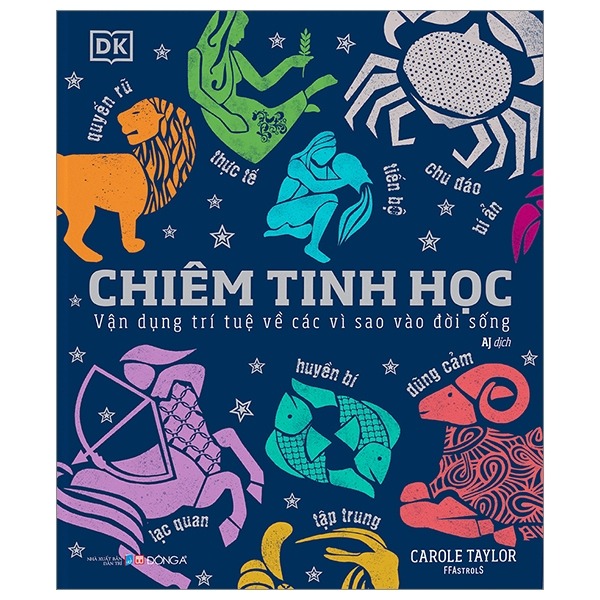 Chiêm Tinh Học - Vận Dụng Trí Tuệ Về Các Vì Sao Vào Đời Sống - Carole Taylor