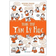 Combo 2 Cuốn Tâm Lý Học Nhập Môn ( Toàn Thư Tâm Lý Học + Từ Điển Tâm Lý - Tính Cách Và Cảm Xúc Đến Từ Đâu )