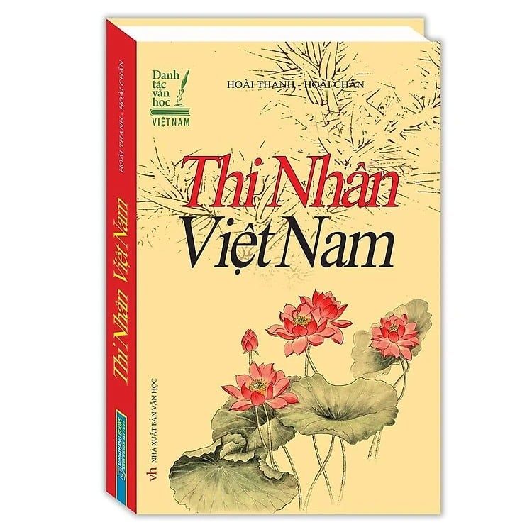  Danh Tác Văn Học Việt Nam - Thi Nhân Việt Nam - Bìa Cứng - Hoài Thanh, Hoài Chân 