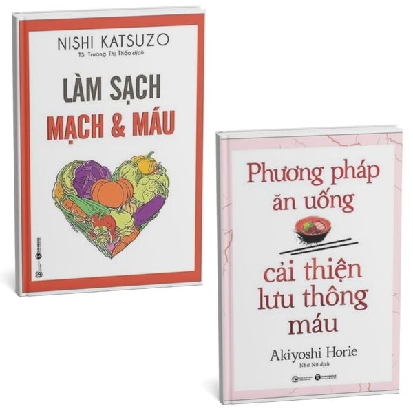  Combo 2 Cuốn ( Làm Sạch Mạch Và Máu + Phương Pháp Ăn Uống Cải Thiện Lưu Thông Máu ) - Nishi Katsuzo,Akiyoshi Horie 