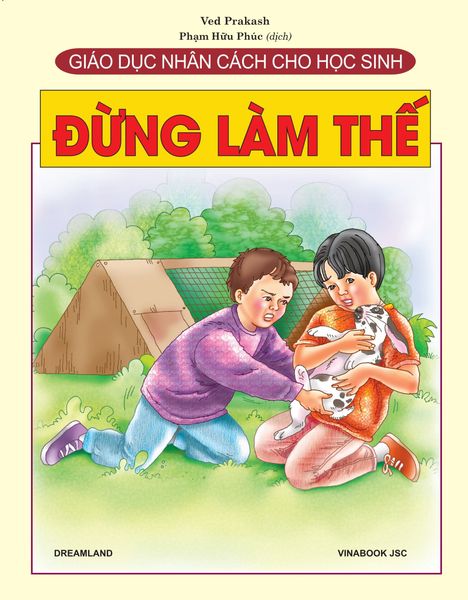  Giáo Dục Nhân Cách Cho Học Sinh -  Đừng Làm Thế - Ved Prakash 